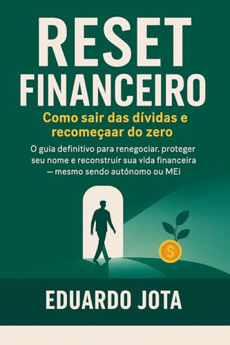 RESET FINANCEIRO: COMO SAIR DAS DIVIDAS E RECOMEÇAR DO ZERO