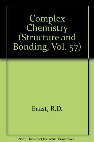 Complex Chemistry (Structure and Bonding, Vol. 57)