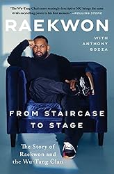 From Staircase to Stage: The Story of Raekwon and the