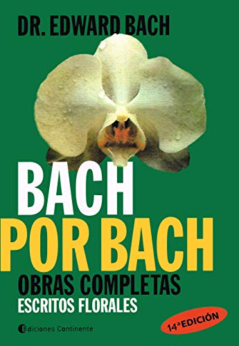 BACH POR BACH. OBRAS COMPLETAS (TERAPIAS Y MEDICINAS ALTERNATIVAS)
