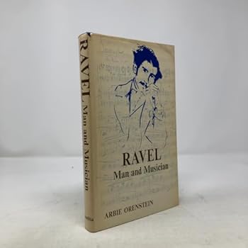 Hardcover Ravel: Man and Musician Book