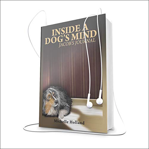 Inside a Dog's Mind: Jacob's Journal by Michelle Holland episode artwork