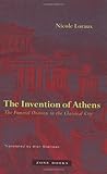 The Invention of Athens: The Funeral Oration in the Classical City