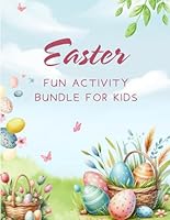 Easter Activity Book for Kids Ages 4 to 12: Coloring Pages, Games, Crafts, and Puzzles: With Mazes, I Spy, Scavenger Hunt, Bingo, Tic Tac Toe, Matching eggs , Connect the Dots, and more! B0F5W71L8V Book Cover