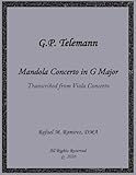 G.P. Telemann Mandola Concerto in G Major: Transcribed from Viola Concerto