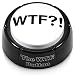 NSFW buttons Original WTF Button - Wonderful WTF Adult Audio Insanity, Right on Your Desk!