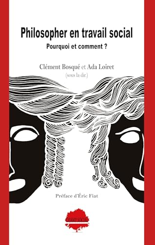 Philosopher en travail social : pourquoi et comment ?