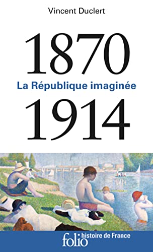 La République imaginée (1870-1914)