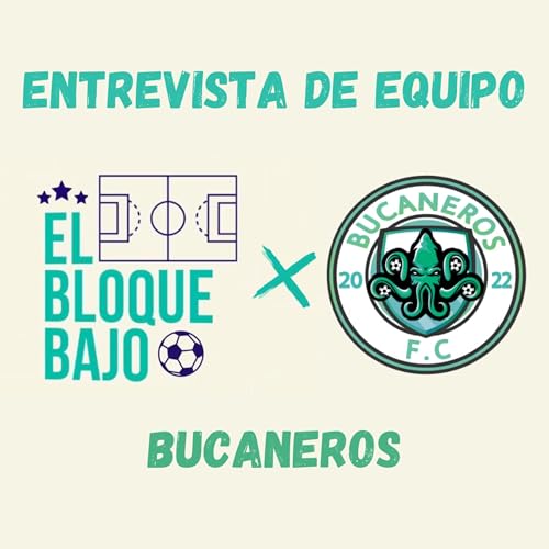 ENTREVISTA DE EQUIPO: Bucaneros