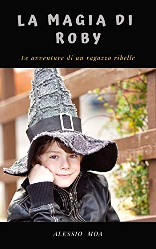 La magia di Roby: le avventure di un ragazzo
