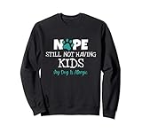 Photo Gallery dog lover - nope still not having kids my dog is allergic felpa Photo Gallery dog lover - nope still not having kids my dog is allergic felpa