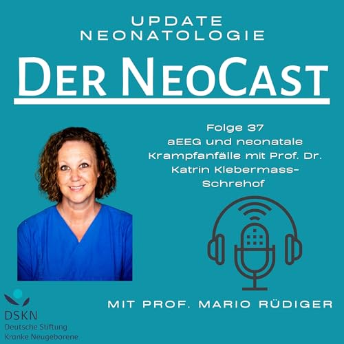 『aEEG und neonatale Krampfanfälle mit Prof. Dr. Katrin Klebermass-Schrehof』のカバーアート