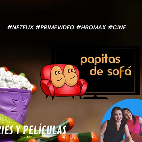 Papitas de Sofá - Febrero 28, 2023