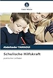 Schulische Hilfskraft: praktischer Leitfaden