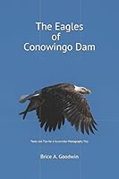 The Eagles of Conowingo Dam: Tools and Tips for a Successful Photography Trip 1520458568 Book Cover