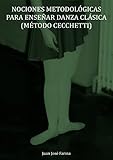 danza clasica o ballet el cascanueces  Nociones metodológicas para enseñar danza clásica (método cecchetti) (Serie \