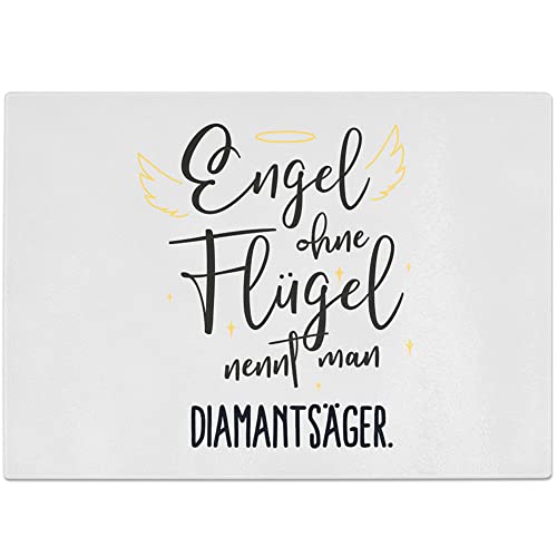 JUNIWORDS Glasschneidebrett, Engel ohne Flügel nennt man Diamantsäger...