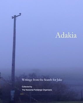 Paperback Adakia: Writings from the Search for Jake Book