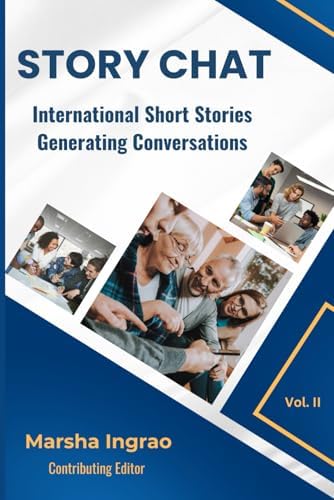 STORY CHAT VOL II: INTERNATIONAL SHORT STORIES GENERATING CONVERSATIONS