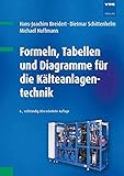  Formeln, Tabellen und Diagramme für die Kälteanlagentechnik