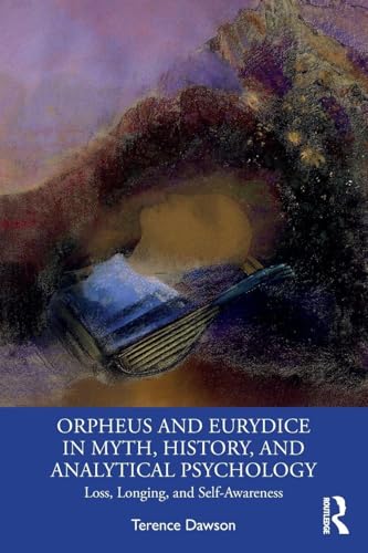 Orpheus and Eurydice in Myth, History, and Analytical Psychology