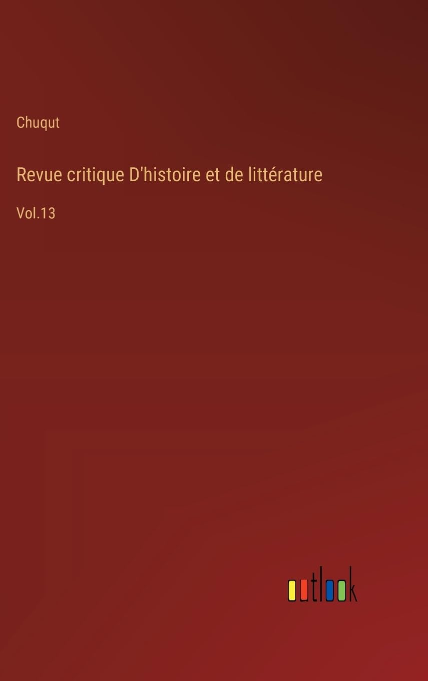 Revue critique D'histoire et de littérature: Vol.13