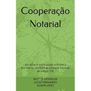 Capa do livro Cooperação Notarial: Inovações e modificações conforme o Provimeno 161/2024 do Conselho Nacional de Justiça - CNJ (Portuguese Edition)