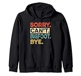 Photo Gallery sorry can t bigfoot bye retro vintage divertente sasquatch felpa con cappuccio Photo Gallery sorry can t bigfoot bye retro vintage divertente sasquatch felpa con cappuccio
