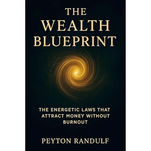 Audiobook: The Wealth Blueprint by Peyton Randulf episode artwork