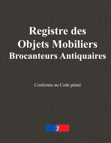 Télécharger Registre des Objets Mobiliers Brocanteurs Antiquaires Gratuit