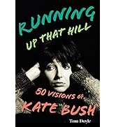 Running Up That Hill: 50 Visions of Kate Bush