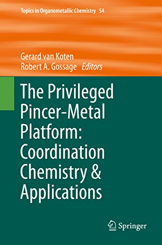 The Privileged Pincer-Metal Platform: Coordination Chemistry & Applications (Topics in Organometallic Chemistry Book 54)
