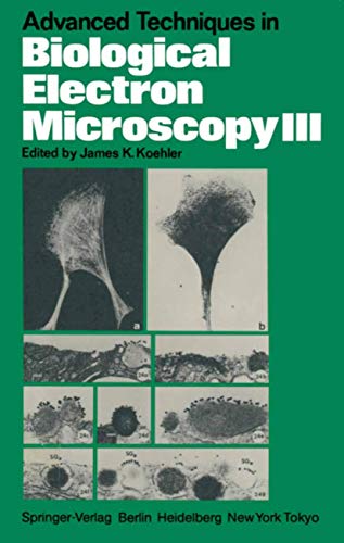 Advanced Techniques in Biological Electron Microscopy III view 2
