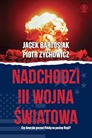 Nadchodzi III wojna światowa. Czy Ameryka porzuci Polskę na pastwę Rosji? 8381883547 Book Cover