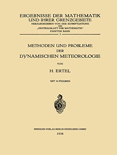Methoden und Probleme der Dynamischen Meteorologie (Ergebnisse der Mathematik und Ihrer Grenzgebiete. 1. Folge, 5, 3)