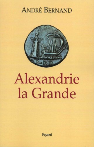 Alexandrie la Grande (Divers Histoire) (French Edition)