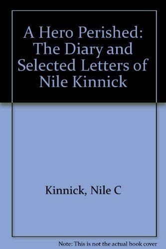 A Hero Perished: The Diary and Selected Letters of Nile Kinnick