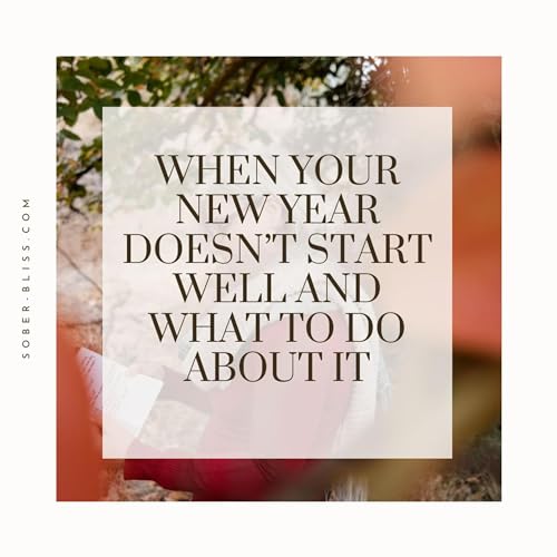 When Your New Year Doesn&rsquo;t Start Well and What to do about It