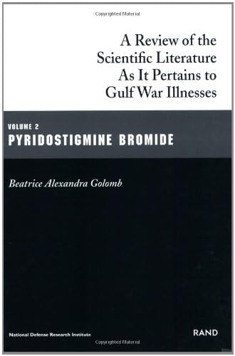 Pyridostigmine Bromide: A Review of the Scientific Literature as it Pertains to Gulf War Illnesses