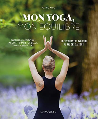Télécharger Mon Yoga, mon équilibre PDF