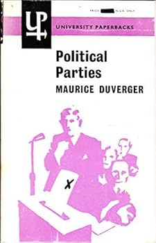 Paperback Political Parties: Their Organization and Activity in the Modern State (University Paperbacks) by Maurice Duverger (1954-12-01) Book