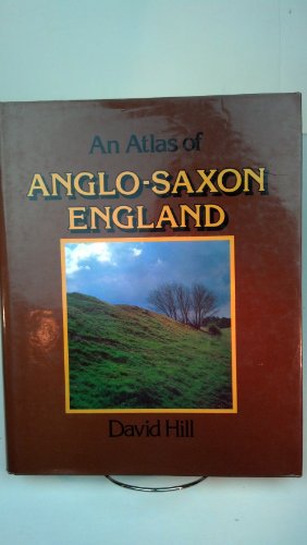 An atlas of Anglo-Saxon England 0802023878 Book Cover