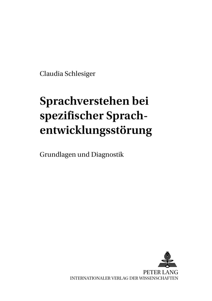 Sprachverstehen bei spezifischer Sprachentwicklungsstoerung: Grundlagen und Diagnostik