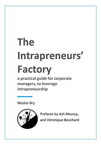 Télécharger The Intrapreneurs' Factory: A practical guide for corporate managers, to leverage intrapreneurship f livre En ligne