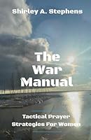 The War Manual: Tactical Prayer Strategies For Women B0FQ1FV1XG Book Cover