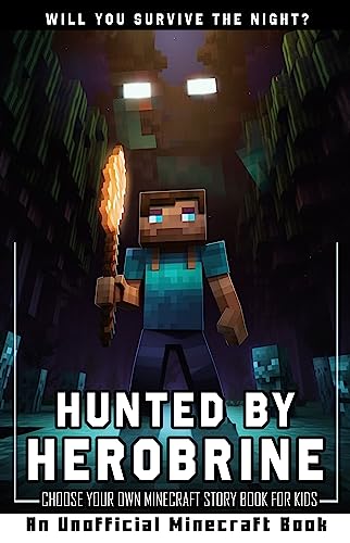 Hunted by Herobrine: Choose Your Own Minecraft Story Book for Kids (English Edition)