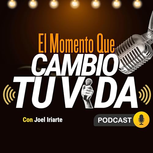 EL MOMENTO QUE CAMBIO TU VIDA - JOEL IRIARTE