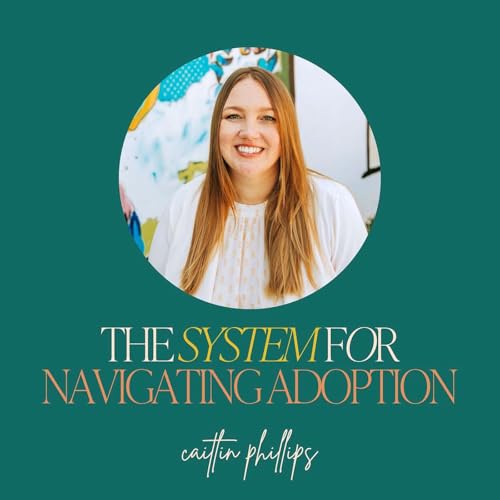 『13: The System for Navigating Adoption with Caitlin Phillips』のカバーアート