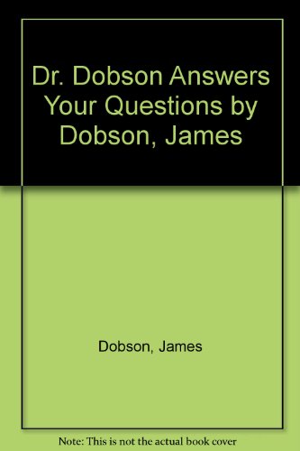 Dr. Dobson Answers Your Questions by Dobson, James B000H7N86Y Book Cover
