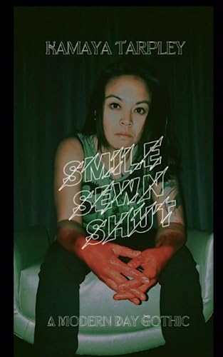 Smile Sewn Shut: A Modern-Day Gothic